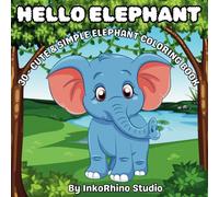 Hello Elephant: Simple Elephant Coloring Book