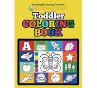 Hello Everything! Toddler Coloring Book: Fun and Easy Drawing with Numbers, Shapes, Animals, Food, and Vehicles! How to Draw, Step by step Coloring ... Everything! Drawing and Coloring Channel