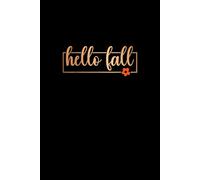 Hello Fall: A Lined Notebook