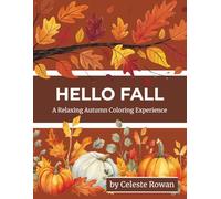 Hello Fall: A Nostalgic Coloring Book Bringing the Fall Season to Life One Memory at a Time