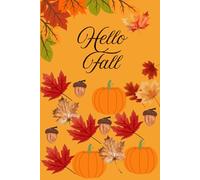 Hello Fall: A5 Autumn Notebook | 120 Lined Pages Your Cozy Companion For Notes, Lists, And Autumn Dreams