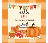 Hello Fall: Coloring & Activities Book
