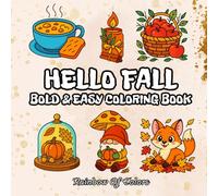 HELLO FALL: Coloring Book bold and easy for Everyone: Cute Autumn Season Themed Illustrations, Stress & Anxiety Relief for Kids, Teens and Adults