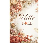 Hello Fall Notebook: Cozy Autumn Journal with Lined Pages for School, Work, or Personal Use