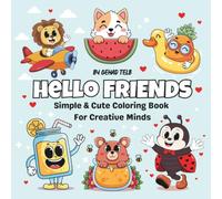 Hello Friends: Simple & Cute Coloring Book For Creative Minds