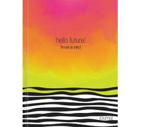 Hello, Future Hardcover Journal