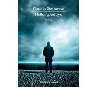 Hello, goodbye