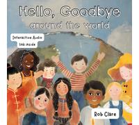 Hello, Goodbye Around the World