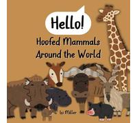 Hello! Hoofed Mammals Around the World
