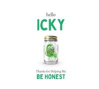 Hello Icky: Thanks for Helping Me Be Honest