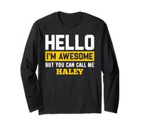 Hello I'm Awesome But Call Me Haley Maglietta Haley Maglia a Manica