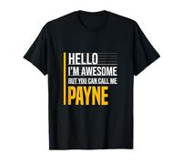 Hello I'm Awesome Call Me Payne Divertente Nome Giallo Maglietta