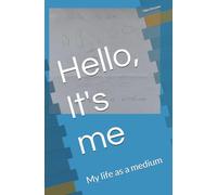 Hello, it's me: My life as a medium