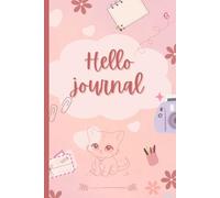 Hello Journal: A cute lined notebook for girls to write,dream and shine.
