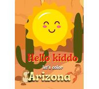 Hello Kiddo Let's Color Arizona