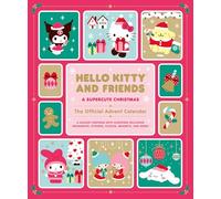 Hello Kitty and Friends: A Supercute Christmas: The Official Advent Calendar: A Holiday Keepsake with Surprises Including Ornaments, Stickers, Puzzles, Magnets, and More!
