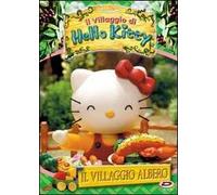 Hello Kitty. Il villaggio di Hello Kitty. Vol. 1. Il villaggio albero