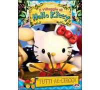 Hello Kitty. Il villaggio di Hello Kitty. Vol. 3. Tutti al circo