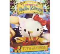 Hello Kitty - Il Villaggio Di Hello Kitty Vol.3 - Tutti Al Circo!