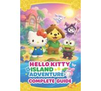 Hello Kitty Island Adventure The Most Complete and Updated Guide (Tascabile)