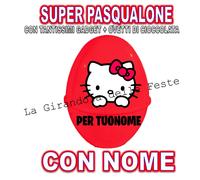 Hello Kitty Super Pasqualone Con Nome e sorprese Ovetti Per Pasqua bambino adult