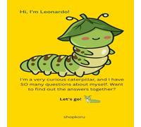 Hello, Little Caterpillar!: 48 Real Questions Kids Ask About Caterpillars & Butterflies