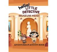 hello little detective (museum heist): ADVENTUERS & ACTIVITY BOOK