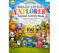 Hello Little Explorer! Animal Activity Book: 50 Educational Animal Worksheets & 50 Fun Coloring Pages with Tracing, Mazes, Word Searches, Counting ... and Learning Activities for Kids Ages 3-7
