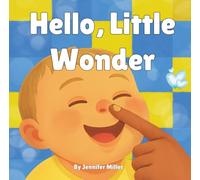 Hello, Little Wonder: You are Loved just as You Are