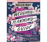 Hello May - Wedding Planning Guide: / Your Complete Guide to Planning Your Wedding Day!