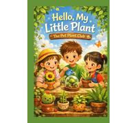 Hello, My Little Plant: The Pet Plant Club