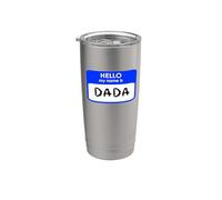 Hello my name is DADA targhetta divertente baby daddy doccia regali Bicchiere termico in acciaio inox doppia parete