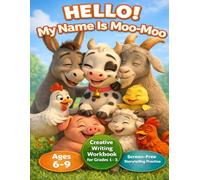 Hello,My Name is Moo-Moo! Let’s Write Your Own Story Together!