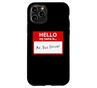 Hello My Name is... Mr. Bus Driver - Men's Cute School Custodia per iPhone 11 Pro