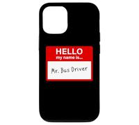 Hello My Name is... Mr. Bus Driver - Men's Cute School Custodia per iPhone 12/12 Pro