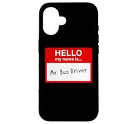 Hello My Name is... Mr. Bus Driver - Men's Cute School Custodia per iPhone 16
