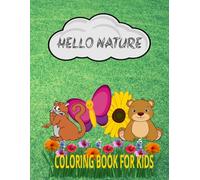 Hello Nature: Bold and Easy Coloring Book for Kids.