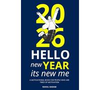 Hello New Year Its New Me: A Motivational Book for People Who Are Tired of Motivation