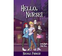 Hello, Nurse!: A Ghostlight Falls Story