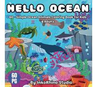 Hello Ocean: 60 Simple Ocean Animals & Corals Coloring Book for Kids & Adults