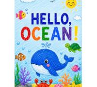 Hello, Ocean!: A Fun Ocean Animals Coloring Book for Kids