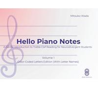 Hello Piano Notes Volume 1: Color Coded Edition with Letter Names
