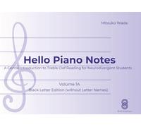 Hello Piano Notes Volume 1A: Black-Letter Edition without Letter Names