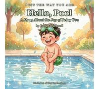 Hello, Pool: A Story About the Joy of Being You