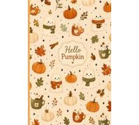 Hello Pumpkin: Your Cozy Place for Thoughts, Dreams & Autumn Days