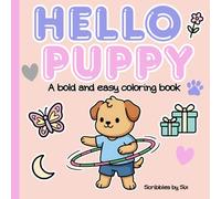 Hello Puppy: A cute puppy coloring book made with simple and bold designs!