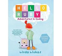 Linda Liukas Hello Ruby: Adventures in Coding (Copertina rigida) Hello Ruby