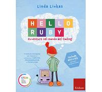 Hello Ruby. Avventure nel mondo del coding. Ediz. a colori