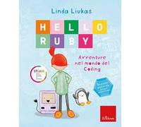 Hello Ruby. Avventure nel mondo del coding. Nuova ediz.