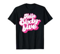 Hello Sixty-Five, 65 Anni, per Le Donne Il Suo 65 ° Compleanno Maglietta
